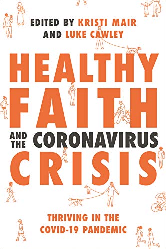 Healthy Faith And The Coronavirus C [Paperback]