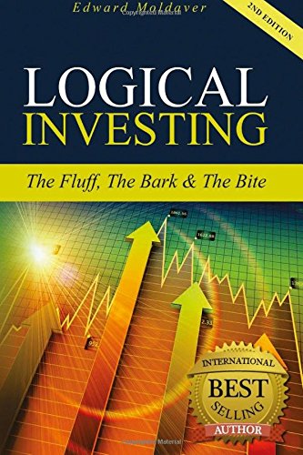 Logical Investing The Fluff, The Bark & The Bite (volume 2) [Paperback]