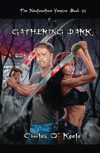 The Nefoundland Vampire Book Iii The Gathering Dark (volume 3) [Paperback]