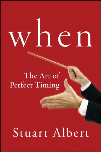 When: The Art of Perfect Timing [Hardcover]