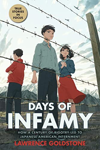 Days of Infamy: How a Century of Bigotry Led to Japanese American Internment (Sc [Hardcover]