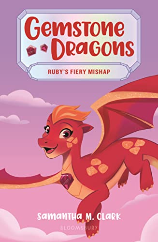 Gemstone Dragons 2: Ruby's Fiery Mishap [Paperback]