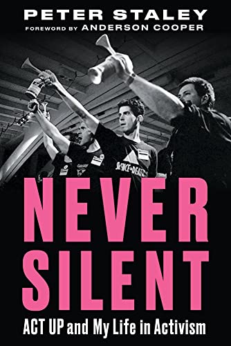 Never Silent: ACT UP and My Life in Activism [Hardcover]