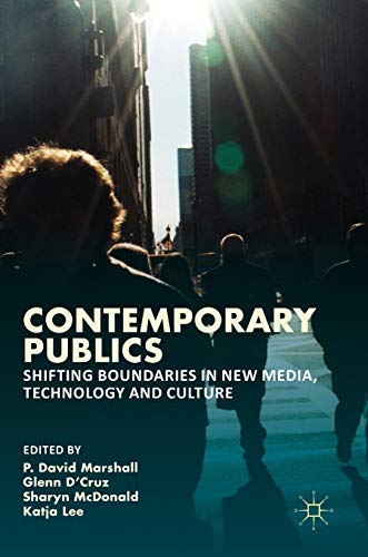 Contemporary Publics: Shifting Boundaries in New Media, Technology and Culture [Hardcover]