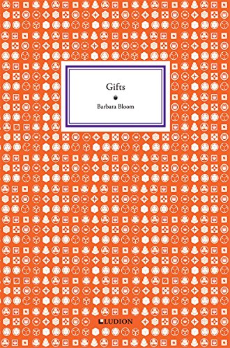 Barbara Bloom: Gifts [Hardcover]