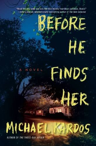 Before He Finds Her: A Novel [Paperback]