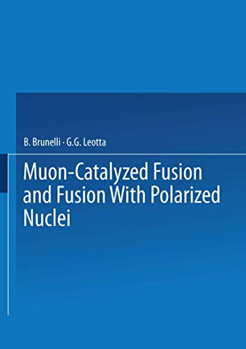 Muon-Catalyzed Fusion and Fusion with Polarized Nuclei [Paperback]