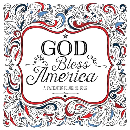 God Bless America: A Patriotic Coloring Book [Paperback]