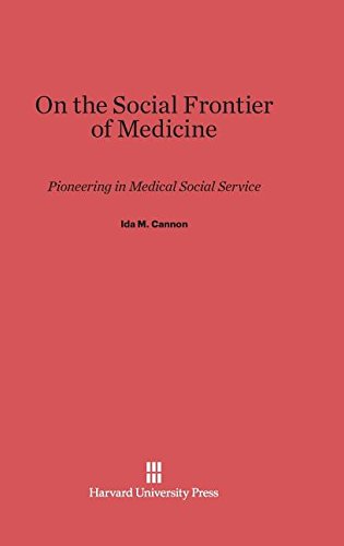 On the Social Frontier of Medicine  Pioneering in Medical Social Service [Hardcover]