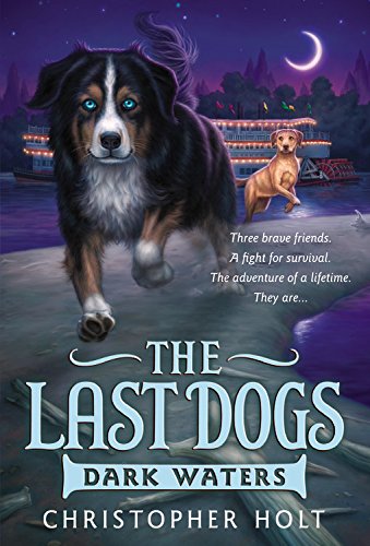 The Last Dogs: Dark Waters [Paperback]