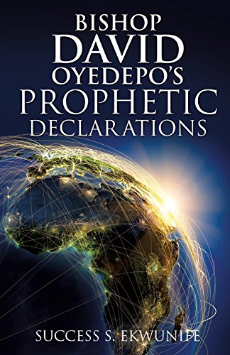 Bishop David Oyedepo's Prophetic Declarations [Paperback]