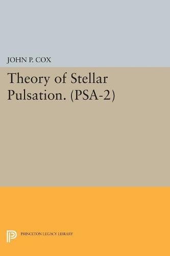 Theory of Stellar Pulsation. (PSA-2), Volume 2 [Paperback]