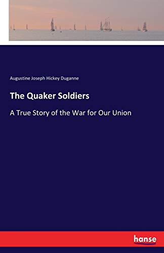 Quaker Soldiers [Paperback]