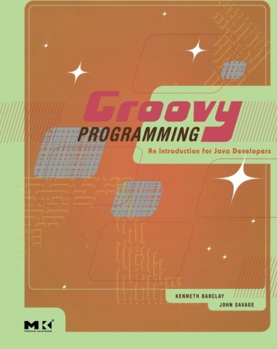 Groovy Programming An Introduction for Java Developers [Paperback]