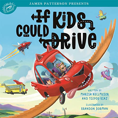 If Kids Could Drive [Hardcover]