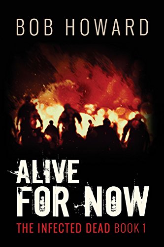 Alive for No  The Infected Dead Book 1 [Paperback]