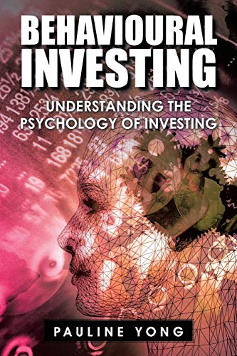 Behavioural Investing Understanding The Psychology Of Investing [Paperback]