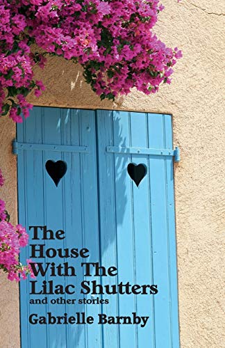 House With The Lilac Shutters And Other Stories [Paperback]