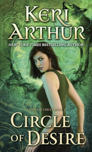 Circle of Desire: A Damask Circle Book: 3 [Paperback]