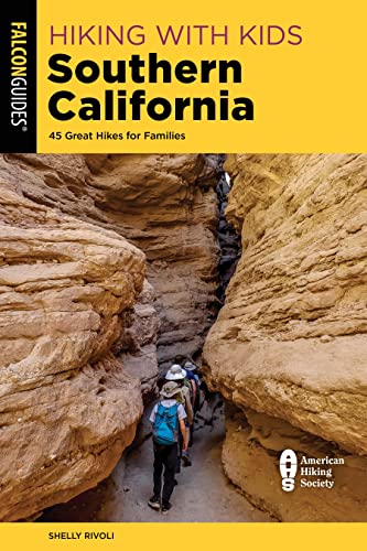 Hiking with Kids Southern California: 45 Great Hikes for Families [Paperback]