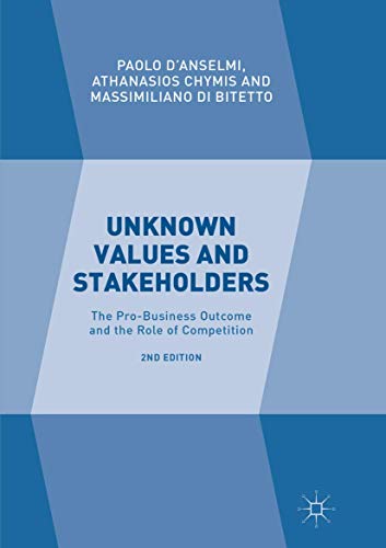 Unknown Values and Stakeholders: The Pro-Business Outcome and the Role of Compet [Paperback]