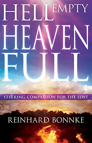 Hell Empty, Heaven Full: Stirring Compassion for the Lost [Paperback]