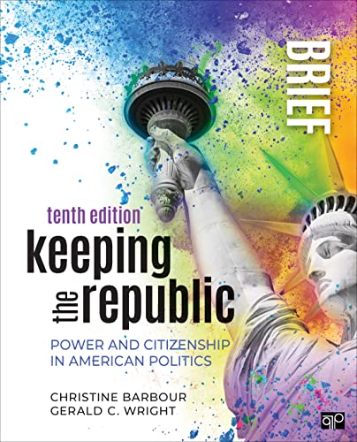 Keeping the Republic: Power and Citizenship in American Politics - Brief Edition [Paperback]