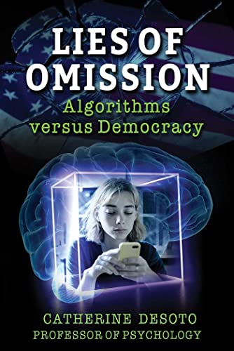 Lies of Omission: Algorithms versus Democracy [Hardcover]