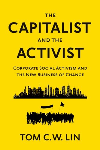 The Capitalist and the Activist: Corporate Social Activism and the New Business  [Hardcover]