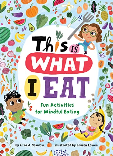 This Is What I Eat: Fun Activities for Mindful Eating [Paperback]