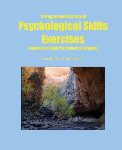 A Programmed Course In Psychological Skills Exercises Workouts To Build Psychol [Paperback]