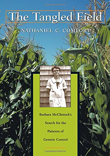 The Tangled Field Barbara McClintock&8217s Search for the Patterns of Genetic [Paperback]