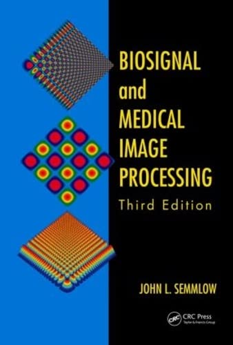 Biosignal and Medical Image Processing [Hardcover]