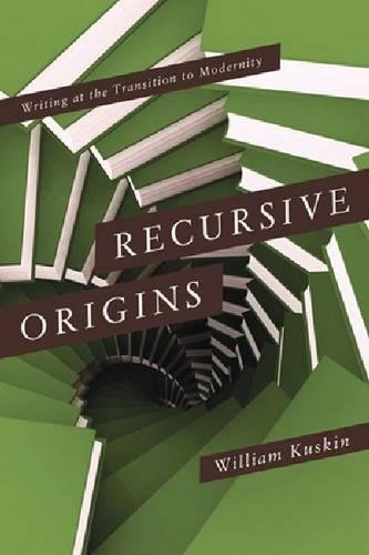 Recursive Origins Writing at the Transition to Modernity [Paperback]