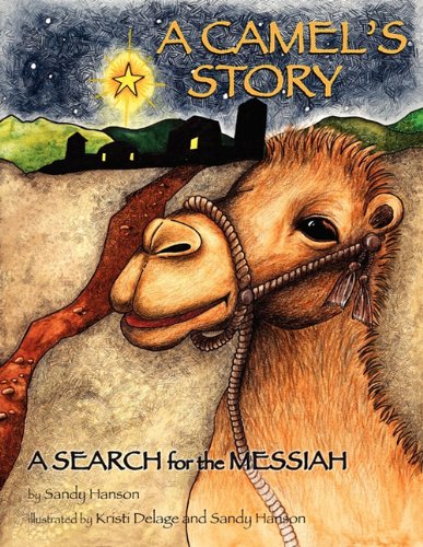 A Camel's Story, A Search For The Messiah [Paperback]