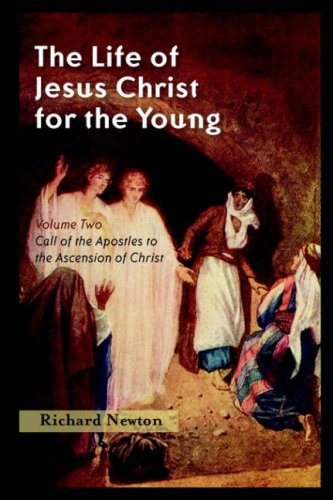 The Life Of Jesus Christ For The Young Volume To [Paperback]