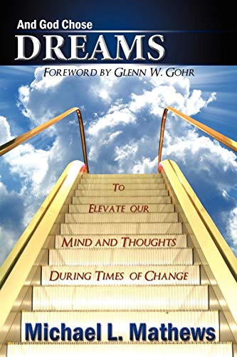 And God Chose Dreams  To Elevate our Mind and Thoughts During Times of Change [Paperback]