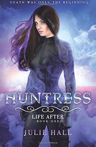 Huntress (Life after Book 1) [Paperback]