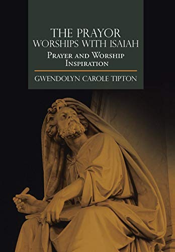 Prayor Worships ith Isaiah  Prayer and Worship Inspiration [Hardcover]