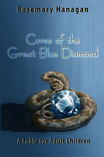 Curse of the Great Blue Diamond  A Fable for Adult Children [Paperback]