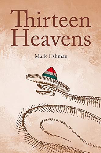 Thirteen Heavens [Paperback]