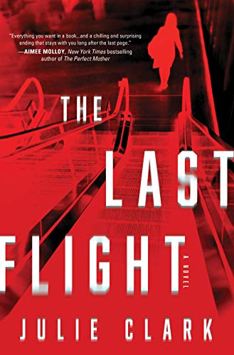 The Last Flight: A Novel [Hardcover]