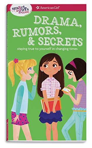 A Smart Girl's Guide: Drama, Rumors & Secrets: Staying True To Yourself In Chang [Paperback]