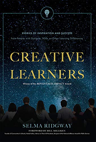 Creative Learners: Stories Of Inspiration And Success from People with Dyslexia, [Hardcover]