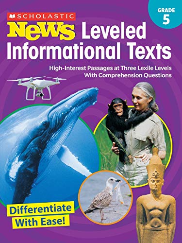 Scholastic News Leveled Informational Texts: Grade 5: High-Interest Passages at  [Paperback]