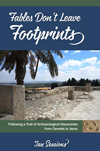 Fables Don't Leave Footprints Folloing A Trail Of Archaeological Discoveries F [Paperback]