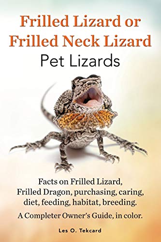 Frilled Lizard Or Frilled Neck Lizard, Pet Lizards, Facts On Frilled Lizard, Fri [Paperback]