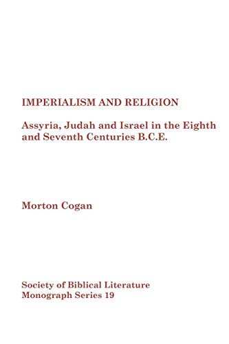 Imperialism And Religion Assyria, Judah And Israel In The Eighth And Seventh Ce [Print on Demand (Pap]