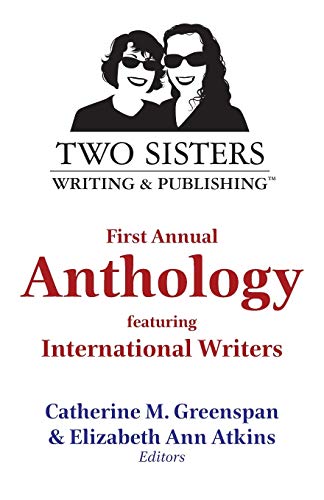 To Sisters Writing and Publishing First Annual Anthology  Featuring Internatio [Paperback]