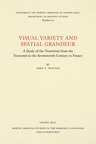 Visual Variety And Spatial Grandeur A Study Of The Transition From The Sixteent [Paperback]